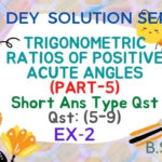 TRIGONOMETRIC RATIOS OF POSITIVE ACUTE ANGLES PART 5